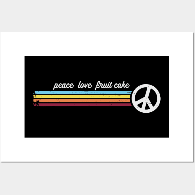 Peace Love Fruit Cake Wall Art by Jitterfly